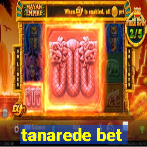 tanarede bet